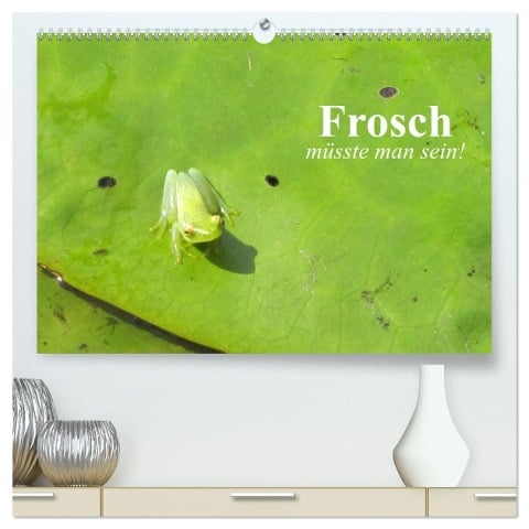 Frosch müsste man sein! (hochwertiger Premium Wandkalender 2025 DIN A2 quer), Kunstdruck in Hochglanz - Elisabeth Stanzer