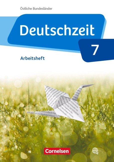 Deutschzeit 7. Schuljahr - Östliche Bundesländer und Berlin - Arbeitsheft mit Lösungen - Catharina Banneck, Ana Cuntz, Lilli Gebhard, Renate Gross, Franziska Jaap