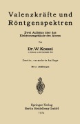 Cover-Bild zum Titel 'Valenzkräfte und Röntgenspektren' von 'Walther Kossel'