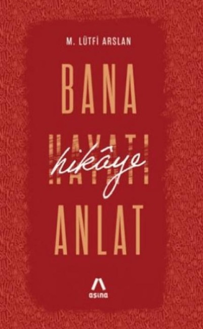 Bana Hikaye Anlat - Mehmet Lütfi Arslan