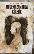 Cover-Bild zum Titel 'Modern Zamanda Kölelik' von 'Leo Tolstoy'