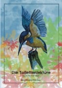 Cover-Bild zum Titel 'Die Toilettenlektüre' von 'Sakhi Hosseini, Dilek Hoza'