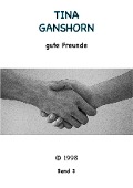Cover-Bild zum Titel 'Gute Freunde' von 'Tina Ganshorn'