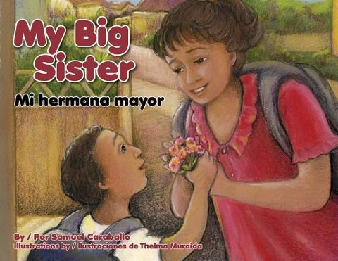 My Big Sister/Mi Hermana Mayor - Samuel Caraballo