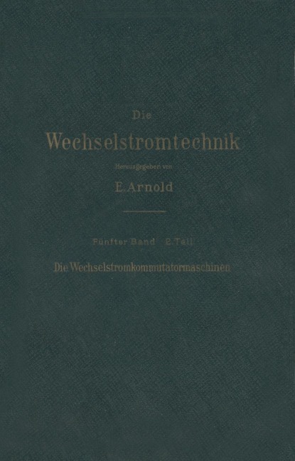 Die asynchronen Wechselstrommaschinen - E. Arnold, J. L. La Cour, A. Fraenckel