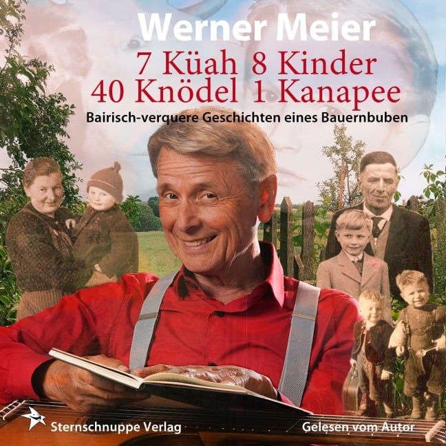 7 Küah 8 Kinder 40 Knödel 1 Kanapee - Werner Meier