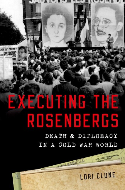 Executing the Rosenbergs - Lori Clune
