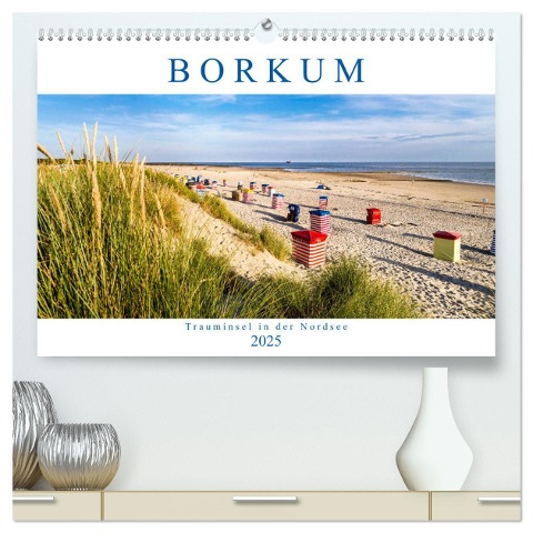 BORKUM Trauminsel in der Nordsee (hochwertiger Premium Wandkalender 2025 DIN A2 quer), Kunstdruck in Hochglanz - Andrea Dreegmeyer