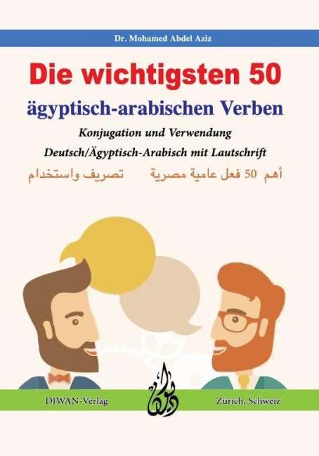 Die wichtigsten 50 ägyptisch-arabischen Verben - Mohamed Abdel Aziz