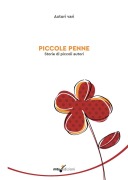 Piccole penne. Storie di piccoli autori - 