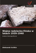 Cover-Bild zum Titel 'Wojna radziecko-fi¿ska w latach 1939-1940' von 'Aleksandr Avilkin'
