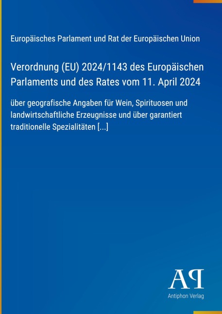 Verordnung (EU) 2024/1143 des Europäischen Parlaments und des Rates vom 11. April 2024 - Europäisches Parlament und Rat der Europäischen Union