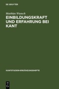 Cover-Bild zum Titel 'Einbildungskraft und Erfahrung bei Kant' von 'Matthias Wunsch'