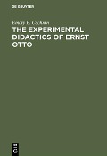 Cover-Bild zum Titel 'The experimental Didactics of Ernst Otto' von 'Emory E. Cochran'