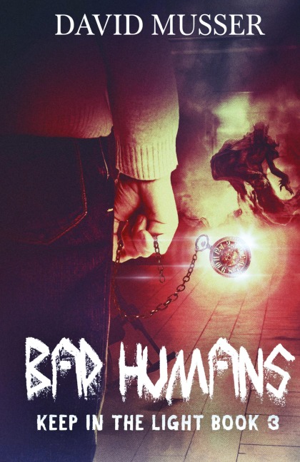 Bad Humans - David Musser