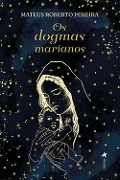 Cover-Bild zum Titel 'Os dogmas marianos' von 'Mateus Roberto Pereira'
