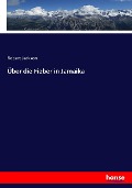 Cover-Bild zum Titel 'Über die Fieber in Jamaika' von 'Robert Jackson'
