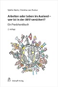 Arbeiten oder Leben im Ausland - wer ist in der AHV versichert? - Sybille Käslin, Christine von Fischer