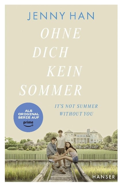 Ohne dich kein Sommer - Ab Juli 23 als Originalserie auf prime video - Jenny Han
