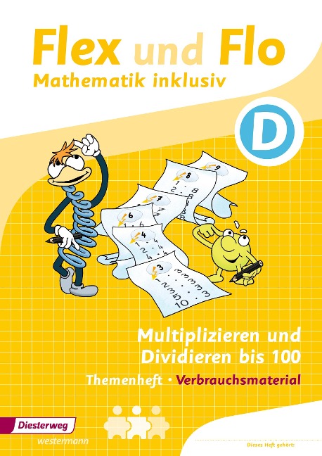 Flex und Flo - Mathematik inklusiv. Multiplizieren und Dividieren - 