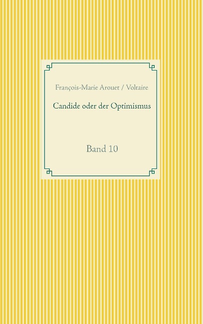 Candide oder der Optimismus - François-Marie Arouet Voltaire