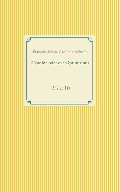 Candide oder der Optimismus - François-Marie Arouet Voltaire