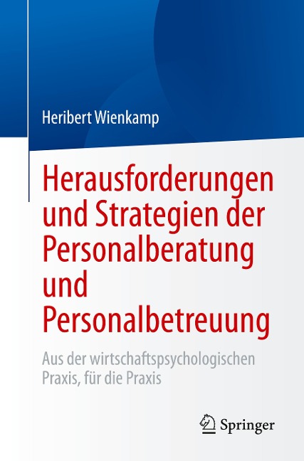 Herausforderungen und Strategien der Personalberatung und Personalbetreuung - Heribert Wienkamp