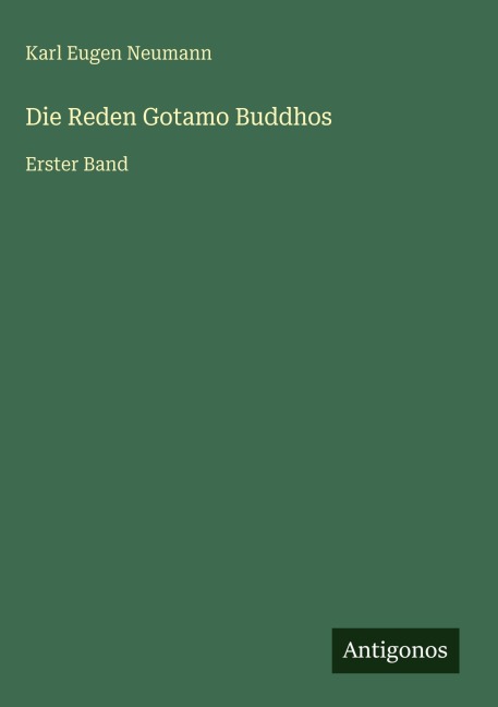 Die Reden Gotamo Buddhos - Karl Eugen Neumann