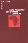 Cover-Bild zum Titel 'Geschichte Afrikas' von 'Franz Ansprenger'