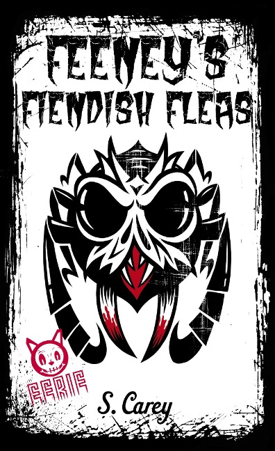 Eerie: Feeney's Fiendish Fleas - S. Carey