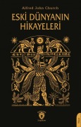 Cover-Bild zum Titel 'Eski Dünyanin Hikayeleri' von 'Alfred John Church'