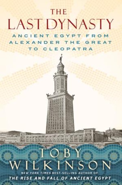 The Last Dynasty - Toby Wilkinson