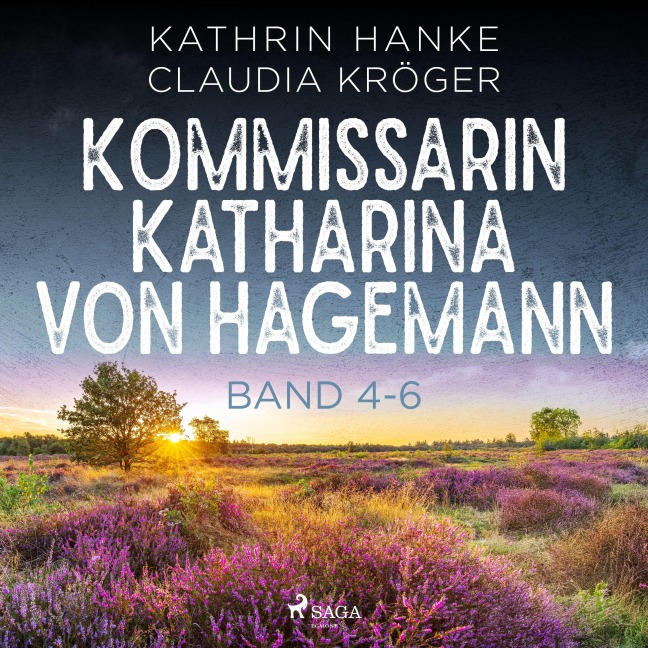 Kommissarin Katharina von Hagemann ¿ Band 4-6 - Kathrin Hanke, Claudia Kröger