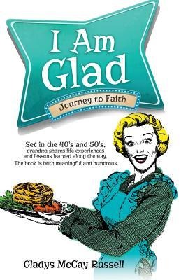 I Am Glad - Gladys McCay Russell