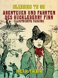 Cover-Bild zum Titel 'Abenteuer und Fahrten des Huckleberry Finn Illustrierte Fassung' von 'Mark Twain'