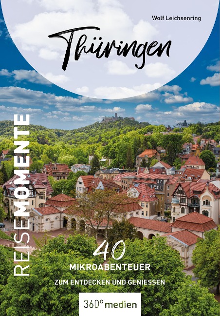 Thüringen - ReiseMomente - Wolfgang Leichsenring