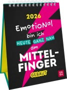 Wochenkalender 2026: Emotional bin ich heute ganz nah am Mittelfinger gebaut - 