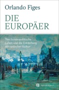 Cover-Bild zum Titel 'Die Europäer' von 'Orlando Figes'