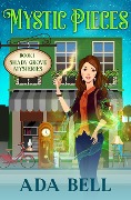 Cover-Bild zum Titel 'Mystic Pieces (Shady Grove Psychic Mystery, #1)' von 'Ada Bell'