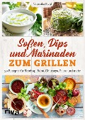 Cover-Bild zum Titel 'Soßen, Dips und Marinaden zum Grillen' von 'Veronika Pichl'