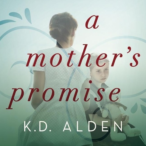 A Mother's Promise Lib/E - K. D. Alden