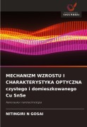MECHANIZM WZROSTU I CHARAKTERYSTYKA OPTYCZNA czystego i domieszkowanego Cu SnSe - Nitingiri N Gosai