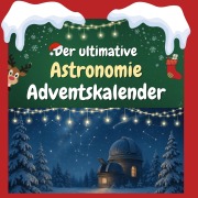 Cover-Bild zum Titel 'Der ultimative Astronomie-Adventskalender' von 'Charlotte Scholz'