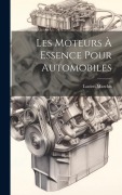 Cover-Bild zum Titel 'Les Moteurs À Essence Pour Automobiles' von 'Lucien Marchis'