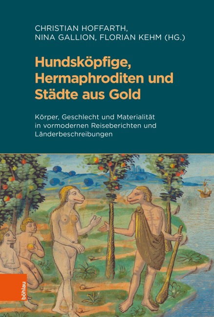 Hundsköpfige, Hermaphroditen und Städte aus Gold - 