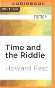 Time and the Riddle - Howard Fast