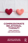 Cover-Bild zum Titel 'Compassionate Relational Therapy' von 'Bethany Suppes, Emma Christie-Foster'