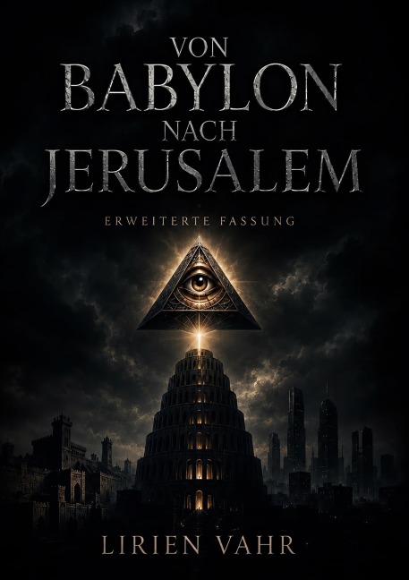 Von Babylon nach Jerusalem - Lirien Vahr