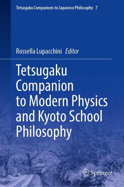 Tetsugaku Companion to Modern Physics and Kyoto School Philosophy - 