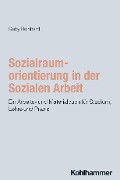 Cover-Bild zum Titel 'Sozialraumorientierung in der Sozialen Arbeit' von 'Gaby Reinhard'